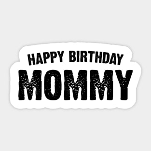 Happy birthday Mommy Sticker